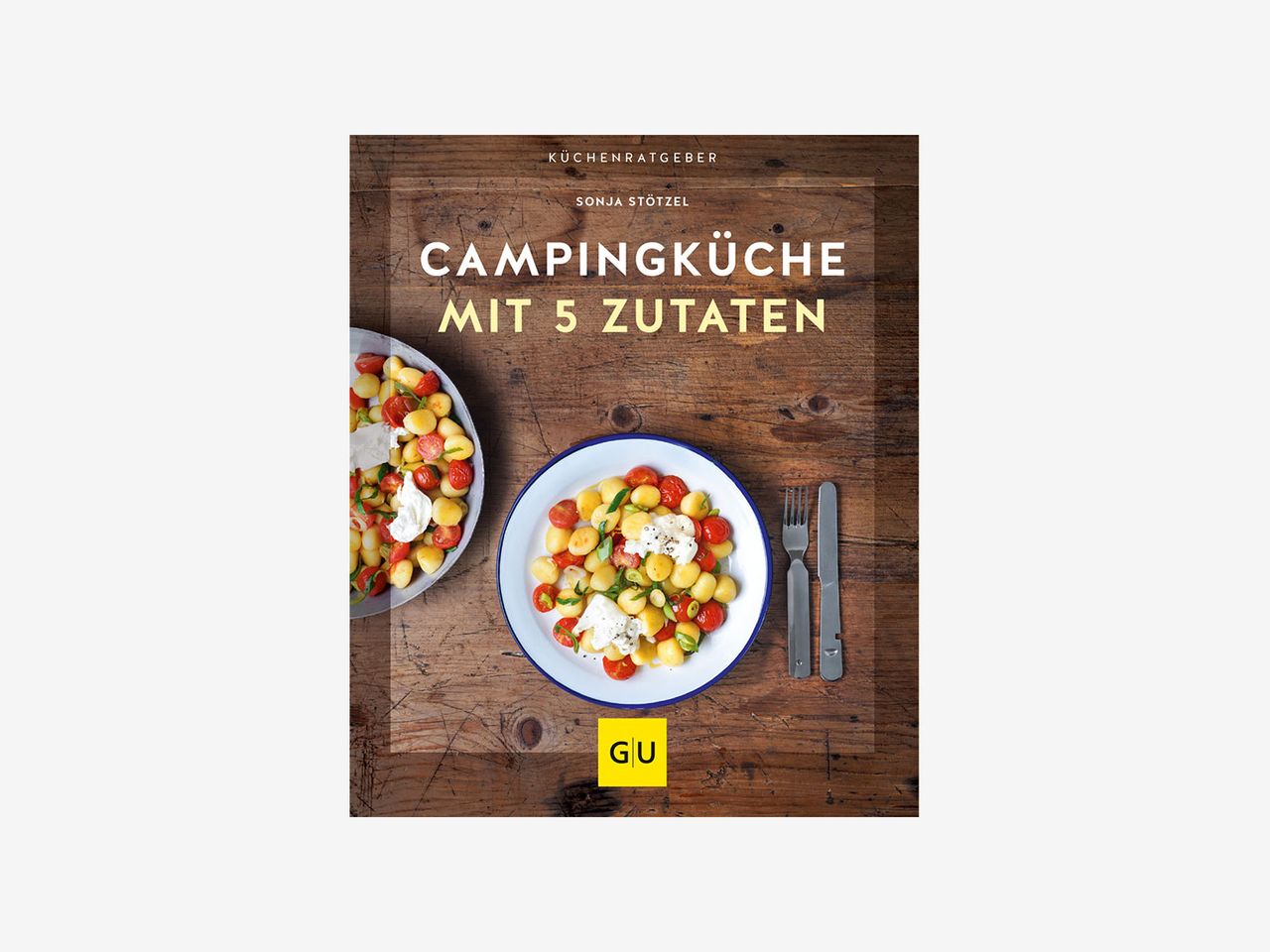 Cover „Campingküche mit 5 Zutaten“, Sonja Stötzel
