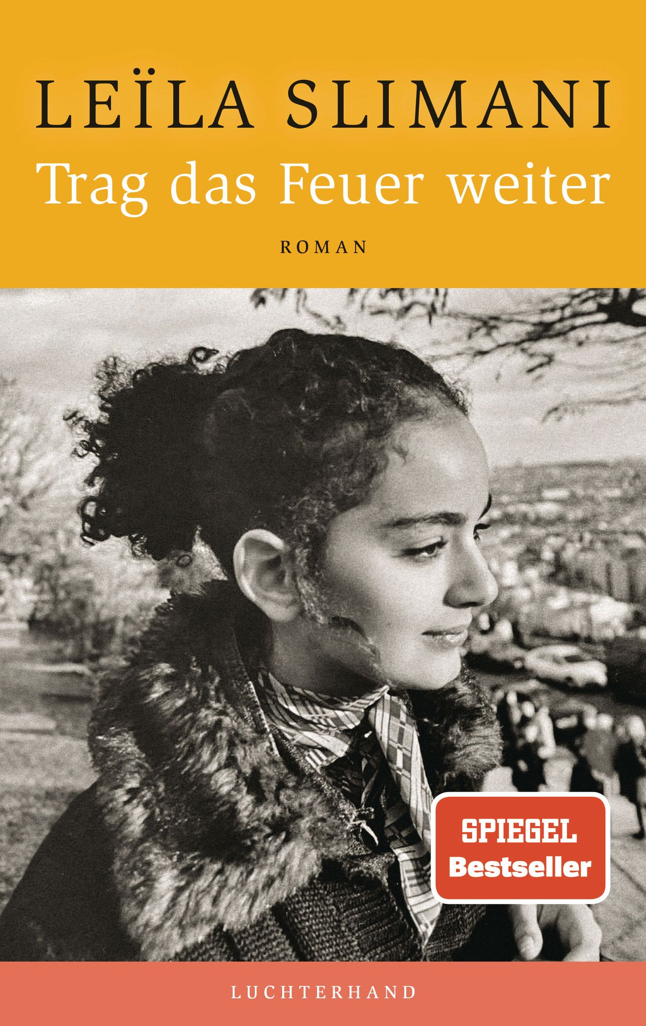 Cover „Trag das Feuer weiter“ von Leïla Slimani